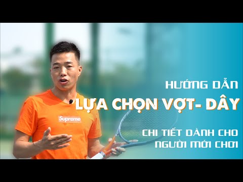 Video [Tennis Shop] Hướng Dẫn Lựa Chọn Vợt - Dây Dành Cho... - youtube