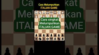 Melumpuhkan Italian Game dalam 11 langkah