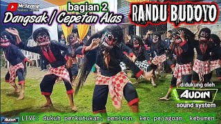 bag 2 👹RANDU BUDOYO 📀 dangsak / Cepetan Alas ❗LIVE: perkutukan, peniron, kec.pejagoan, kebumen