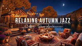 Relaxing Autumn Jazz Music at Cozy Coffee Shop Ambience 🍂 Jazz Instrumental Music for Work ,Study