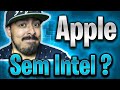 Macbook e iMac sem intel... e agora?!
