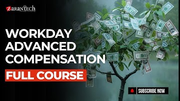 Workday Advanced Compensation Full Course | ZaranTech