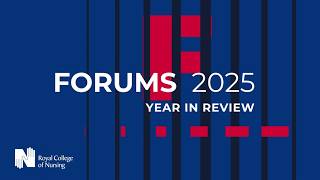 RCN Forums Year in Review 2025 | Royal College of Nursing