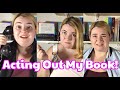 Acting Out My Book!