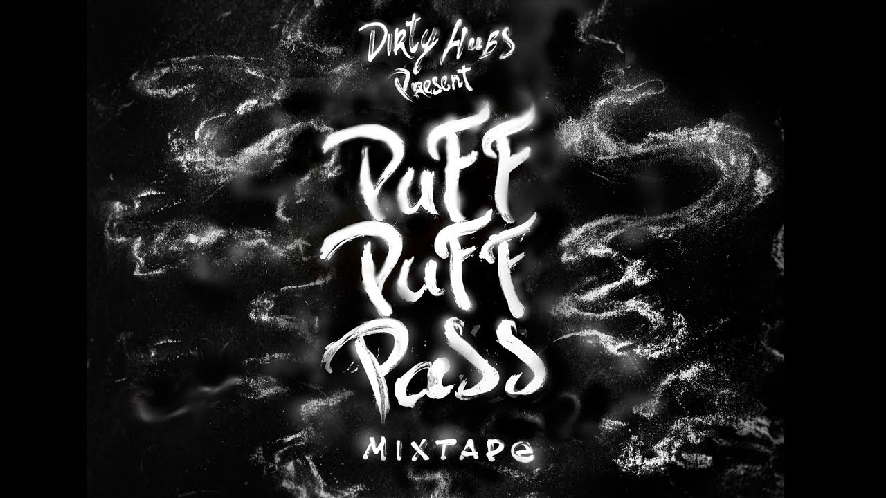 Chicano, Sillaman prod. GMA - Puff Puff Pass Mixtape - Dirty Hubs
