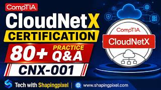 Practice Q&A | CNX-001 CompTIA CloudNetX Certification Exam
