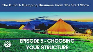 Episode 5 - Choosing Your Structure
