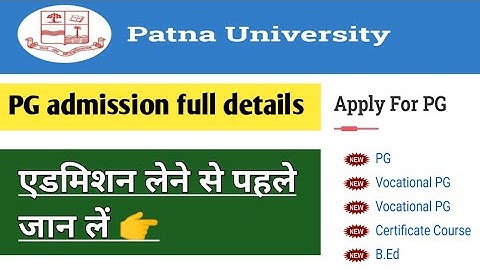 Patna University PG admission | MA , M.SC , M.COM | PG Deploma | self finance