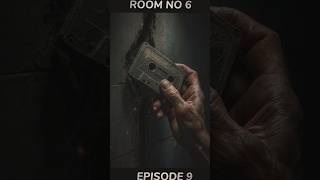 Room No 6 Ep9 horrorshortsscarystorycreepyshortshauntedroomthrillershort horrorshorts
