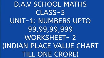 D.A.V. Math|| Numbers Upto 99,99,99,999 || Class-5