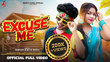Excuse Me // NEW SAMBALPURI SONG // RUPESH JOJO // RUNA //SWEETS RUNA OFFICIAL