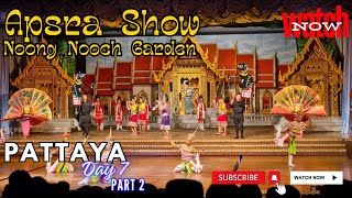 Apsra Show Noong Nooch Garden Pattaya | Travelling Desi Couple | Day 7 Part 2