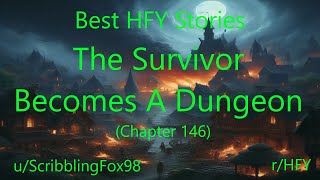 Best HFY Isekai Stories: The Survivor Becomes A Dungeon (Chapter 146)