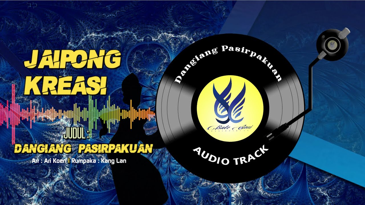 DANGIANG PASIRPAKUAN, Jaipong kreasi (CETA)   Arr : Arie Koen , Rumpaka  : Kang Lan