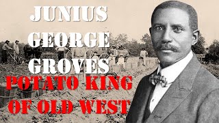 Celebrity Junius George Groves –Black African Potato King of the World Profile