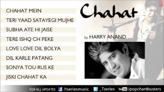 Chahat Album Full Songs Jukebox - Harry Anand