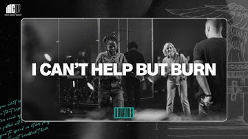 I Can’t Help But Burn | Mercy Culture Worship - Official Live Video