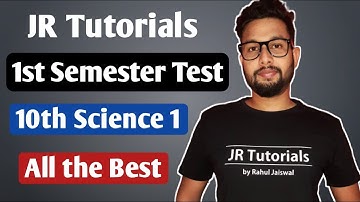 10th Science Test | 1st Semester Test of JR Tutorials of Science Subject (Chapter 1-5)