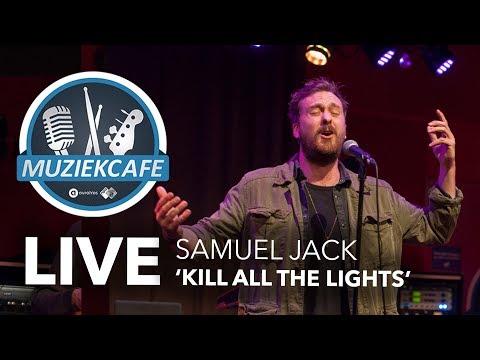 Samuel Jack - 'Kill All The Lights' live bij Muziekcafé