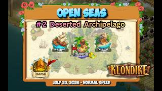 Open Seas, Part #2 of 3. Klondike Adventures (July 2026). 22,394 energy points spent! screenshot 4