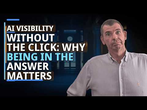 AI Visibility Without the Click: Why Being in the Answer Matters & Helps You Own The Conversation
