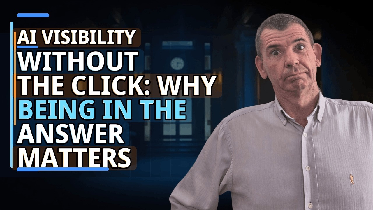 AI Visibility Without the Click: Why Being in the Answer Matters & Helps You Own The Conversation