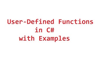 User Defined Functions in C# with Examples