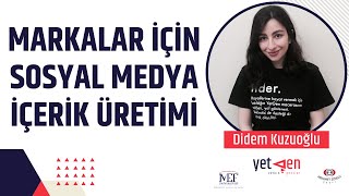 Markalar İçin Sosyal Medya İçerik Üretimi Didem Kuzuoğlu