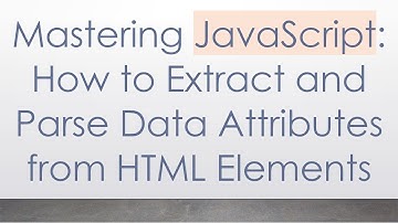 Mastering JavaScript: How to Extract and Parse Data Attributes from HTML Elements