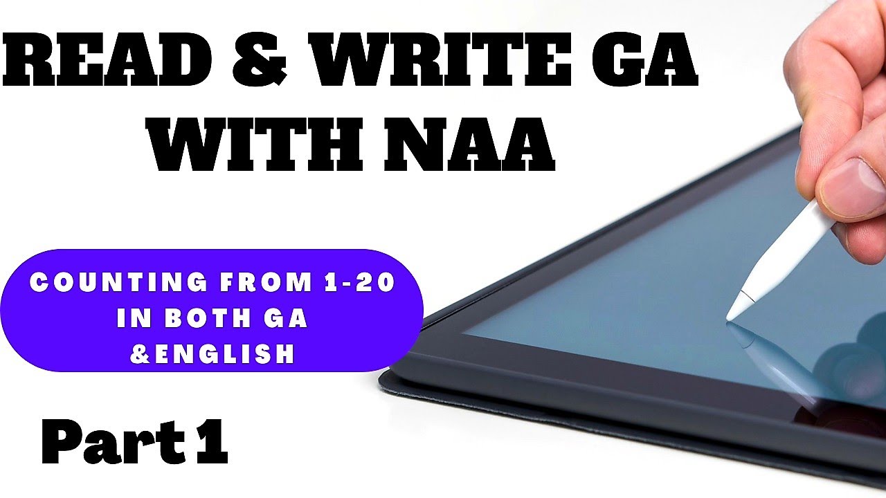 COUNTING FROM 1-20 IN BOTH ENGLISH & GA LANGUAGE PART 1