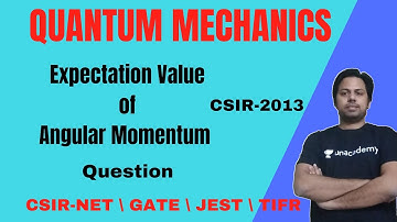 Expectation Value of Angular Momentum Question | Quantum Mechanics |POTENTIAL G
