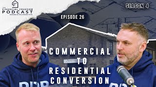 Episode 26 Commercial to Residential Conversion