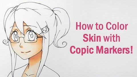 How to Color Skin with Copic Markers!