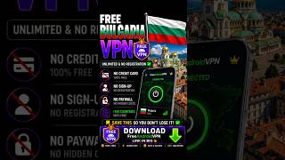 How to Get a Free Bulgaria VPN on Android 🇧🇬 (Fast & No Sign Up)