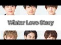 【歌詞割り】Winter Love Story(King &amp; Prince)covered by美 少年