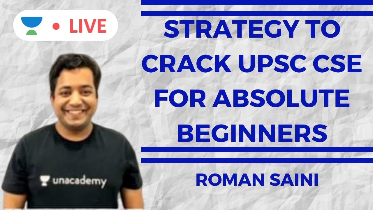 Strategy to Crack UPSC CSE for Absolute Beginners | UPSC CSE | Roman Saini