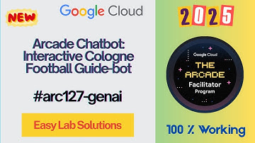 Arcade Chatbot: Interactive Cologne Football Guide-bot #arc127-genai #qwiklabs #arcade