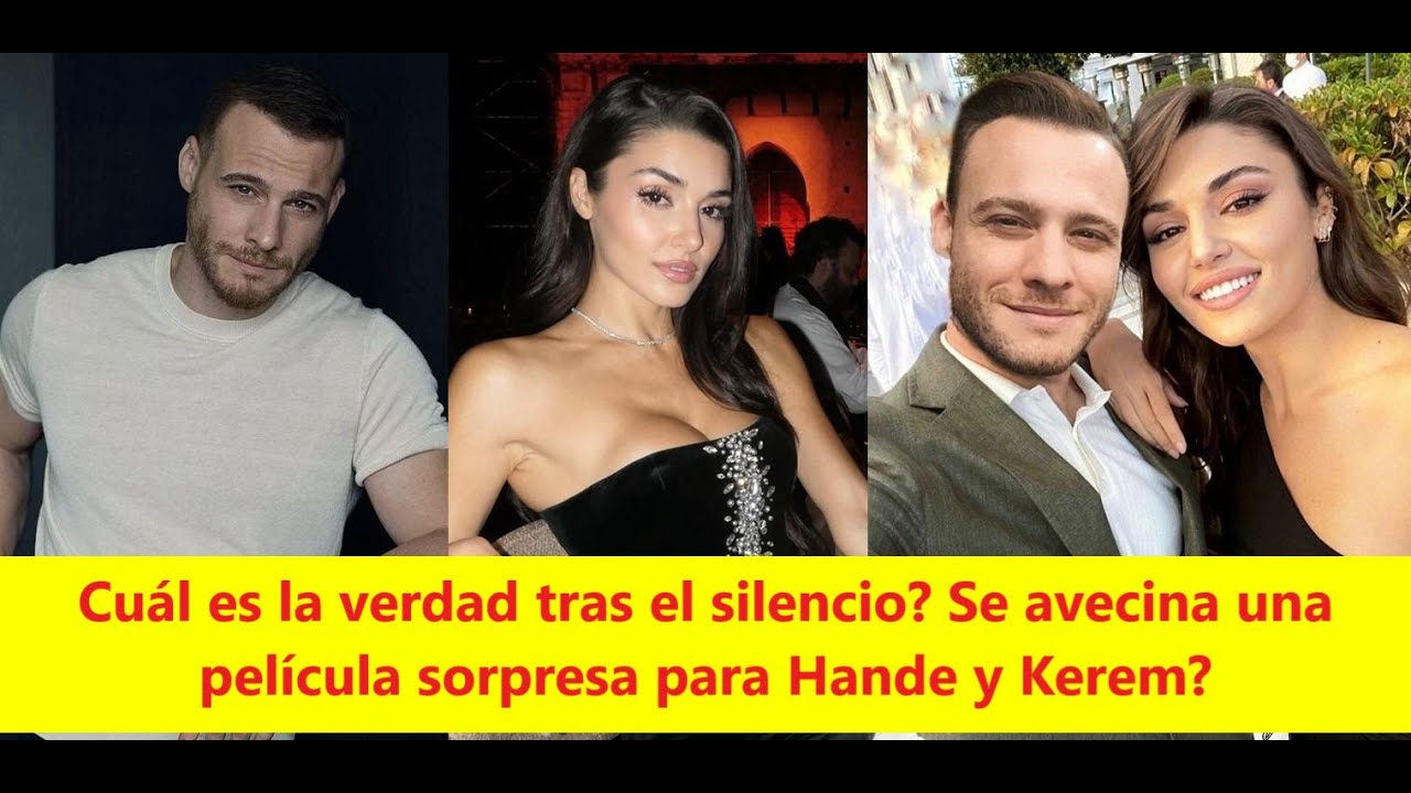 Какова истина, скрывающаяся за молчанием? Будет ли фильм-сюрприз о Ханде и Кереме?