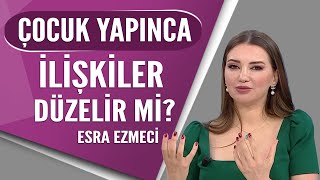 Çocuk Yapınca Evlilikte Ilişkiler Düzelir Mi?