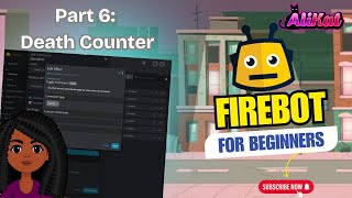 Firebot For Beginners - Part 6 - Creating A Death Counter