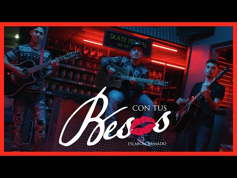 Con Tus Besos - (Video Oficial) - Eslabon Armado - DEL Records 2020