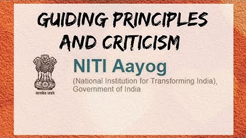 Guiding Principles and Criticism of NITI Aayog | Government of India
