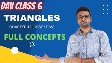 DAV Class 6 Maths Chapter 12 Triangles | Introduction & Concepts | By Art Of Mathematica