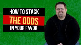 How To Stack The Odds In Your Favor and Build a Wildly Profitable Business