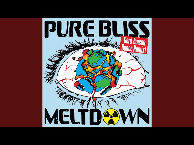Pure Bliss Meltown - Edit (Gerd Janson Dance Remix) class=