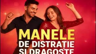Colaj Manele 2025 – Distracție și Dragoste | Cele Mai Tari Hituri