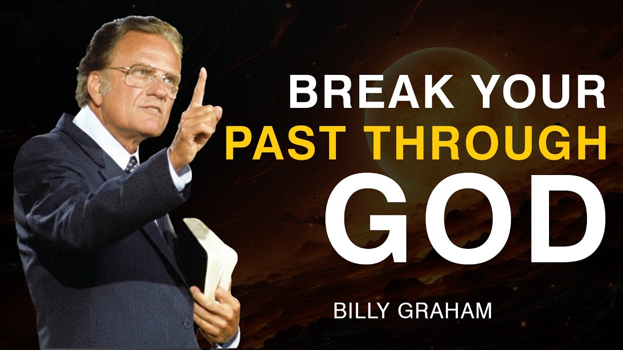 Break the Chains of Your Past with God’s Power | Billy Graham