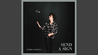 Video thumbnail of "Maria Saraiva - Send a Sign"