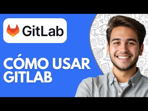 Cómo Usar GitLab (2026) Cómo Funciona GitLab