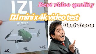 IZI mini-x best 4K video quality//izi mini 4K video quality test/best Indian drone IZI mini x drone